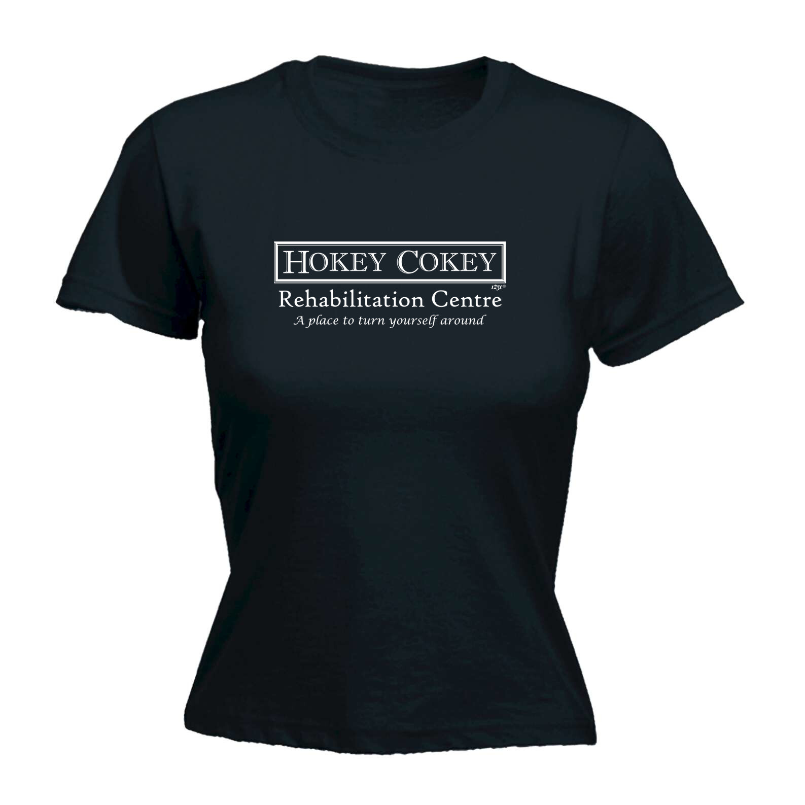 Hokey Cokey Rehibilitation Centre - Womens T Shirt Funny T-Shirt Gift Novelty