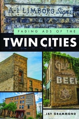 Jay Grammond Fading Ads of the Twin Cities (Taschenbuch) Fading Ads (US IMPORT)