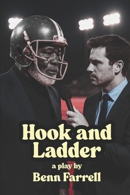 Hook and Ladder: a play by Benn Farrell by Benn Farrell Paperback Book