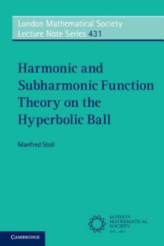 Harmonic and Subharmonic Function Theory on the Hyperbolic Ball Stoll Paperback