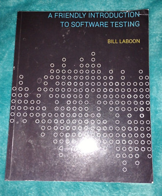 A Friendly Introduction to Software Testing Paperback 2016 by Bill Laboon