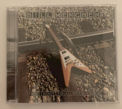 BILL MENCHEN - FREIGHT TRAIN TRACKS CD---VERY RARE!---BRAND NEW!!