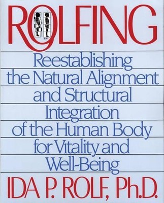 Ida P. Rolf Rolfing (Paperback)
