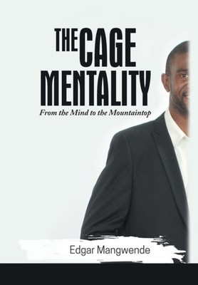 Mangwende - Cage Mentality  From the Mind to the Mountaintop - New har - X555z