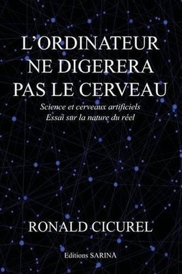 L'Ordinateur Ne Dig: Sciences et Cerveaux Artificiels by Ronald Cicurel (French)