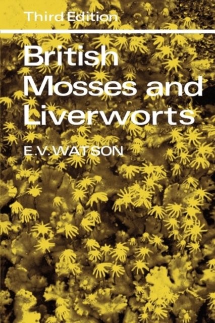 British Mosses Liverworts E. V. Watson Paperback Cambridge Univer… 9780521285360