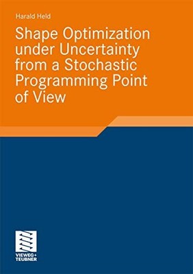 Stochastic Programming Ser.: Shape Optimization under Uncertainty from a ...