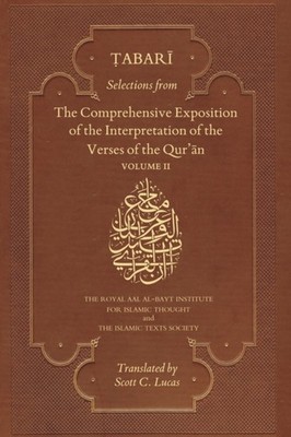 SELECTIONS FROM THE COMPREHENSIVE EXPOSI by Abu Ja'far Muhammad b. Jarir