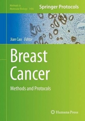 Breast Cancer: Methods and Protocols by Jian Cao (English) Hardcover Book