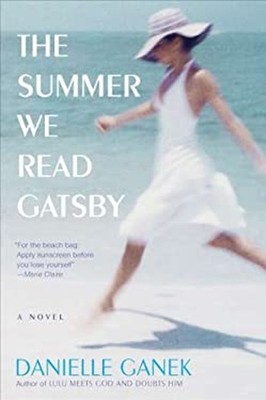 The Summer We Read Gatsby : A Novel Paperback Danielle Ganek