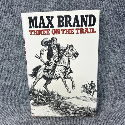 Three on the Trail Max Brand 1984 First Edition Western Dodd, Mead & Co. - Image 1 of 4