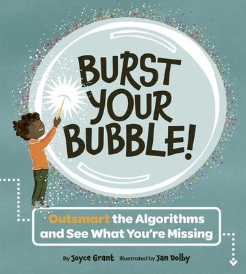 Burst Your Bubble!: Outsmart The Algorithms And See What You...