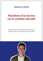 Manifeste D'un LycéEn Sur Le SystèMe éDucatif Mathis Flavin Taschenbuch 2022