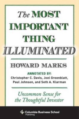 The Most Important Thing Illuminated: Uncommon Sense for the Thought - VERY GOOD
