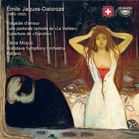 Emile Jacques-Dalcro - Emile Jaques-Dalcroze Tragedie Damour/Suite Pa - G3Z