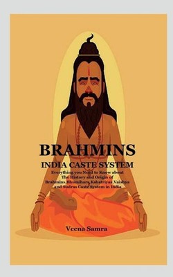 BRAHMINS INDIA CASTE SYSTEM | Veena Samra | englisch