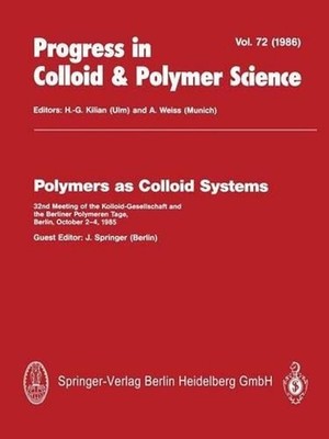 Polymers as Colloid Systems: 32nd Meeting of the Kolloid-Gesellschaft and the Be