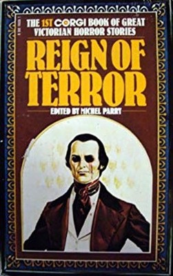 Reign of Terror, the 1st Corgi Book of Great Victorian Horror Sto