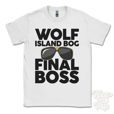 WOLF ISLAND BOG FINAL BOSS T-SHIRT funny xmas gift keady northern ireland ibiza