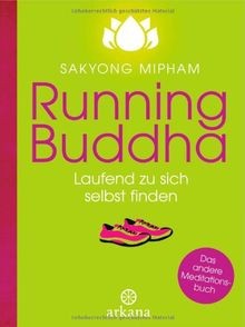 Running Buddha: Laufend zu sich selbst finden von Mipham... | Buch | Zustand gut