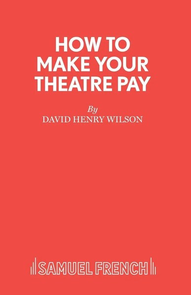 David Henry Wilson | How To Make Your Theatre Pay | Taschenbuch | Englisch-image