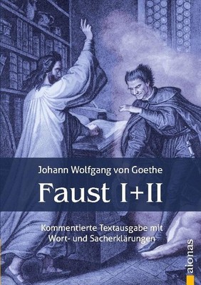 Faust I und II: Textausgabe mit Wort- und Sacherklärungen und Verszählung / Faus