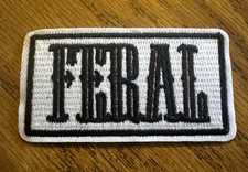 Feral Funny Embroidered Patch 3" x 1.5" Iron-on Sew-On