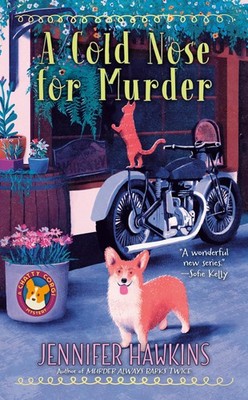 A Cold Nose for Murder (A Chatty Corgi Mystery) - mass market paperback Hawk...