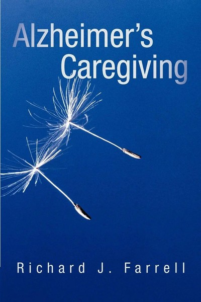 Richard J. Farrell | Alzheimer's Caregiving | Taschenbuch | Englisch (2011)-image
