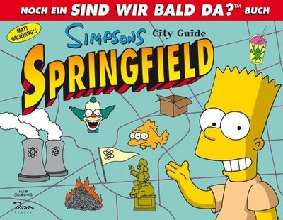 Simpsons City Guide Springfield [noch ein Sind-wir-bald-da?-Buch] Groening, Matt