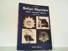 Polizei-Abzeichen - Helme, Heraldik, Historie. Hier 3. Band Zeitraum 1945 - 1993