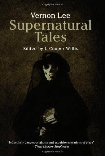 Supernatural Tales By Vernon Lee