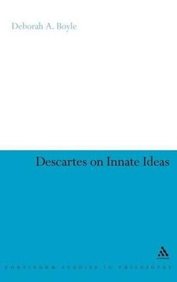 Descartes on Innate Ideas by Dr Deborah A. Boyle (English) Hardcover Book