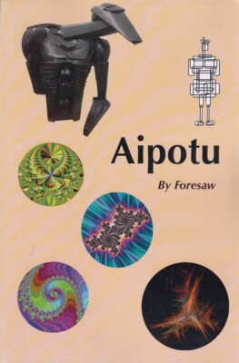 Aipotu - Foresaw - CreateSpace Independent Platform - Good - Paperback