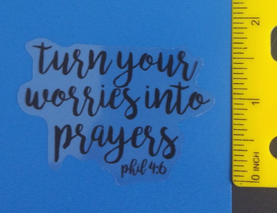 #ad Turn Your Worries Into Prayers Transparent Sticker Q $1.69