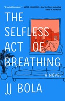 The Selfless Act Of Breathing Jj Bola Taschenbuch Kartoniert / Broschiert 2023