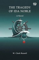 W. Clark Russell | The Tragedy Of Ida Noble A Novel | Taschenbuch | Englisch