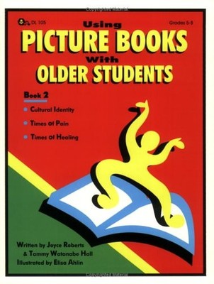 USING PICTURE BOOKS WITH OLDER STUDENTS, BOOK 2 By Joyce Roberts **Excellent**