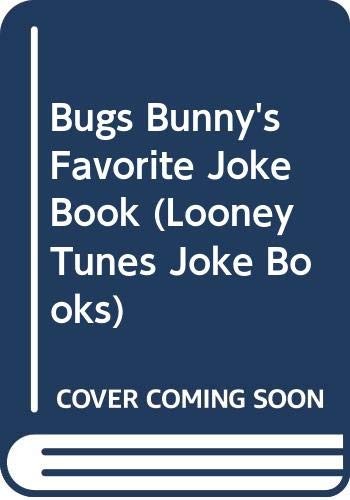 Bugs Bunny's Favorite Joke Book (Looney Tunes Joke Books)