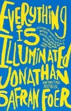 Everything Is Illuminated: A Nov- Jonathan Safran Foer, 9780060529703, paperback