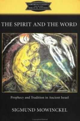 Spirit and the Word by Hanson, K. C.; Mowinckel, Sigmund