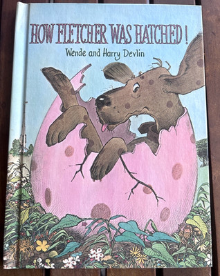 How Fletcher Was Hatched by Wendy and Harry Devlin c1969 Parent's Magazine Press
