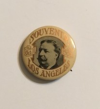 William Taft Celluloid Los Angeles Souvenir Pinback 1909