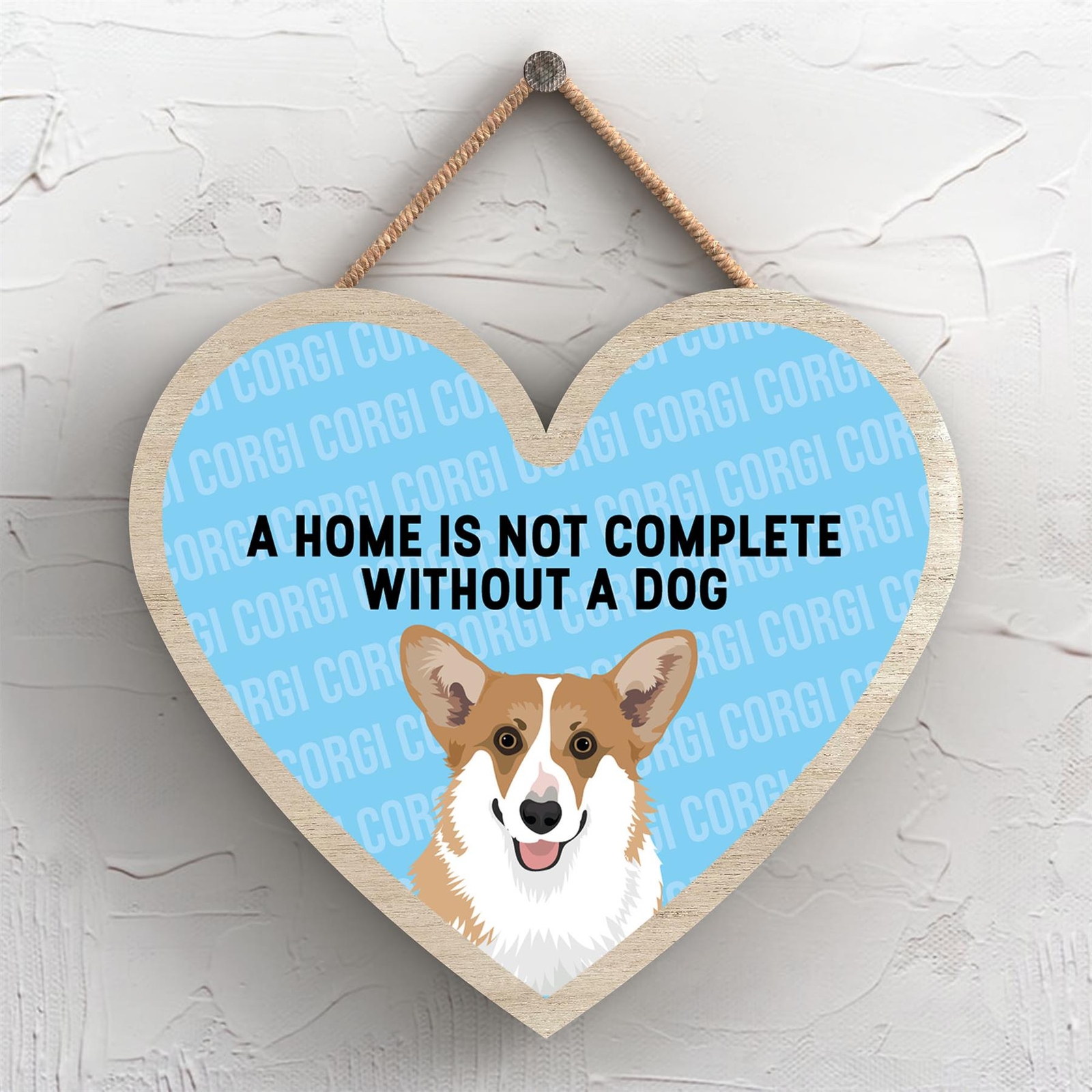 Corgi Home Isn't Complete Without Katie Pearson Artworks Heart Hanging Plaque