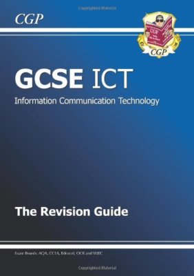 GCSE ICT Revision Guide By CGP Books