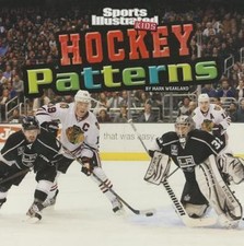 Hockey Patterns (Sports Illustrated Kids) by Weakland, Mark