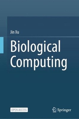 Biological Computing by Jin Xu Hardcover Book