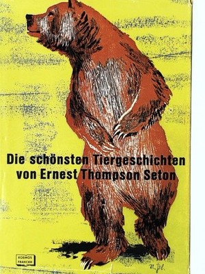 Die schönsten Tiergeschichten von Ernest Thompson Seton. Ernest Thompson:
