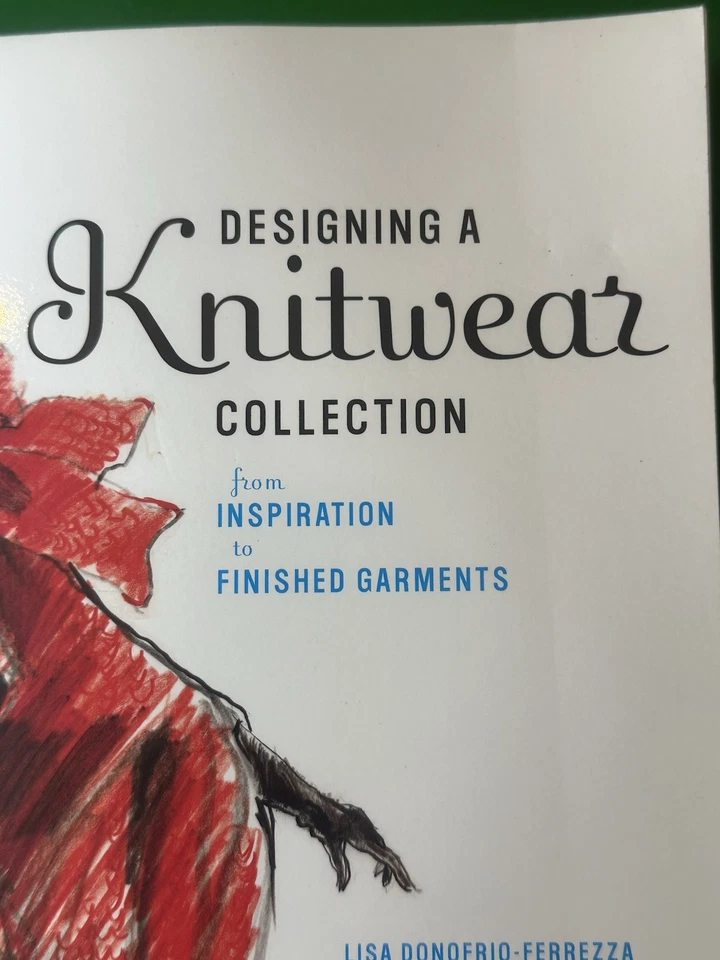 Designing a Knitwear Collection by Marilyn Hefferen, Lisa D'Onofrio-Ferrezza... - Image 3 of 4