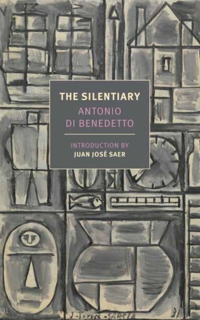 The Silentiary by Antonio Di Benedetto (Paperback Book)